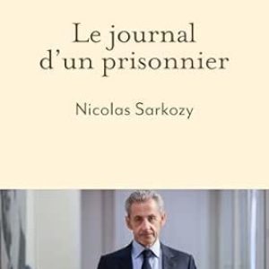 Le journal d&rsquo;un prisonnier Broché – Grand livre, 10 décembre 2025 de Nicolas Sarkozy (Auteur)